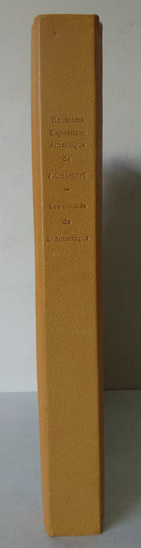 CHARCOT (Jean). Deuxième expédition antarctique française (1908-1910) 1913