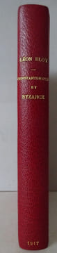 BLOY (Léon). Constantinople et Byzance. 1917 E.O. 1/25 sur Rives. BLOY (Léon)