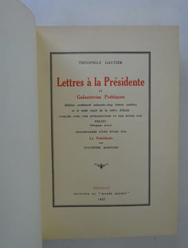 GAUTIER (Théophile), LAFNET (Luc). Lettres à la Présidente. 1927. GAUTIER (Théophile), LAFNET (Luc)