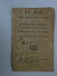 BARRE, RADET, DESFONTAINES Le Mai des jeunes filles ou un passage de militaires.