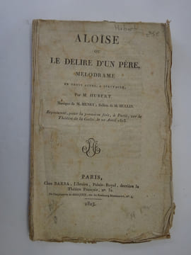 HUBERT, LAROCHE, dit. Aloïse ou le délire d'un père. Mélodrame. 1813. HUBERT, LAROCHE, dit