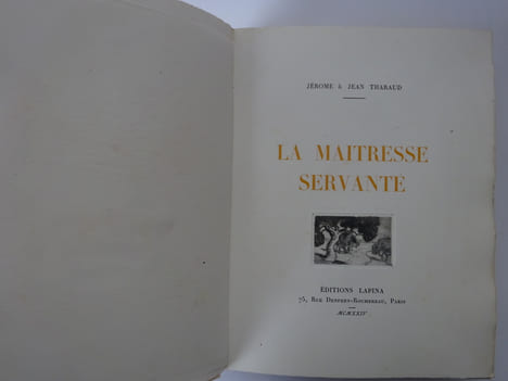THARAUD, Jérôme & Jean. La maîtresse servante. Illustré par Ballande 1924 E.A.S.. THARAUD, Jérôme & Jean