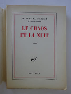 MONTHERLANT, Henry de. Le Chaos et la nuit. 1963 E.O. 1/235 sur pur fil. MONTHERLANT, Henry de