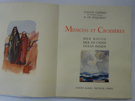 FARRERE (Claude), FOUQUERAY (Charles). Missions et croisières. 1944. FARRERE (Claude), FOUQUERAY (Charles)