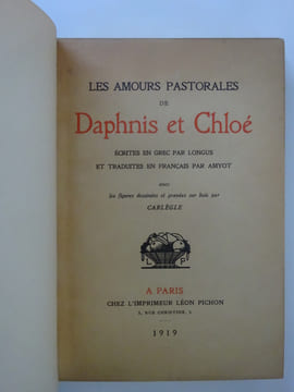 LONGUS. Les amours pastorales de Daphnis et Chloé. Figures par CARLEGLE 1919. LONGUS