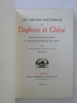 LONGUS. Les amours pastorales de Daphnis et Chloé. Figures par CARLEGLE 1919. LONGUS
