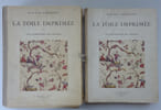 ALLEMAGNE (Henry-Ren&eacute; d'). La toile imprim&eacute;e et les indiennes de traite. 1942. ALLEMAGNE (Henry-Ren&eacute; d')