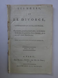 PIGAULT-LEBRUN. Les Mœurs ou le divorce. Comédie. 1794