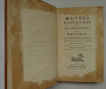 ROUSSEAU (Jean-Jacques). Œuvres posthumes ou Recueil de pièces manuscrites 1781. ROUSSEAU (Jean-Jacques)