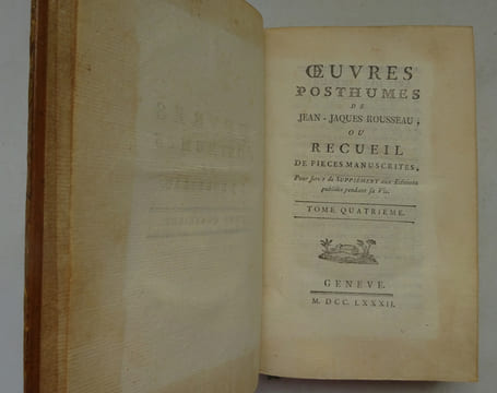 ROUSSEAU (Jean-Jacques). Œuvres posthumes ou Recueil de pièces manuscrites 1781. ROUSSEAU (Jean-Jacques)