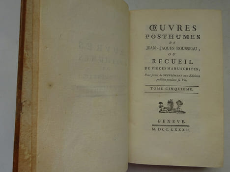 ROUSSEAU (Jean-Jacques). Œuvres posthumes ou Recueil de pièces manuscrites 1781. ROUSSEAU (Jean-Jacques)