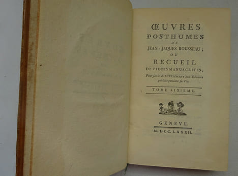 ROUSSEAU (Jean-Jacques). Œuvres posthumes ou Recueil de pièces manuscrites 1781. ROUSSEAU (Jean-Jacques)