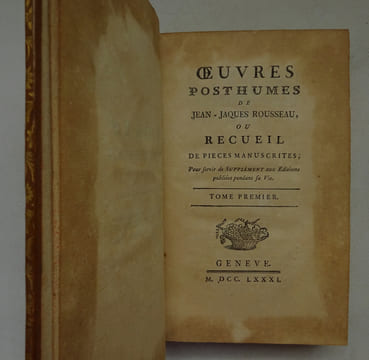 ROUSSEAU (Jean-Jacques). Œuvres posthumes ou Recueil de pièces manuscrites 1781. ROUSSEAU (Jean-Jacques)