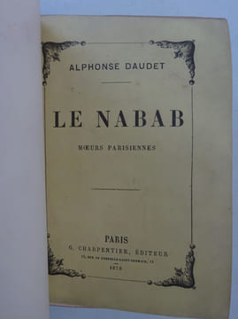 DAUDET (Alphonse). Le Nabab. Mœurs parisiennes. 1877 E.O. 1/75 sur Hollande. DAUDET (Alphonse)