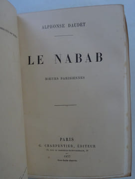 DAUDET (Alphonse). Le Nabab. Mœurs parisiennes. 1877 E.O. 1/75 sur Hollande. DAUDET (Alphonse)