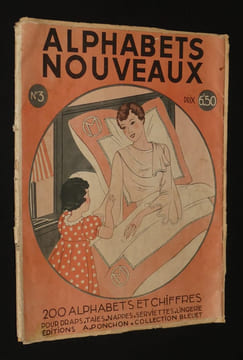 Alphabets nouveaux (n°3) 200 alphabets et chiffres pour draps, taies, nappes, serviettes, lingerie. Collectif