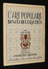 L'Art populaire dans la d&eacute;coration. Album 1 : L'inspiration bretonne. 195 motifs. Ar Berr Fons