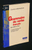 Grammaire du verbe fran&ccedil;ais : Des formes au sens. Leeman-Bouix Danielle