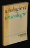 N&eacute;ologie et lexicologie. Guilbert Louis