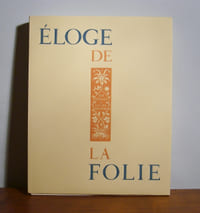 Eloge de la folie. 