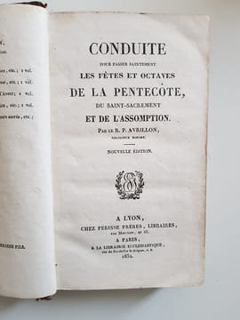Conduite pour passer saintement les fêtes et octaves de la Pentecôte, du Saint-Sacrement et de l'Assomption. Avrillon R. P