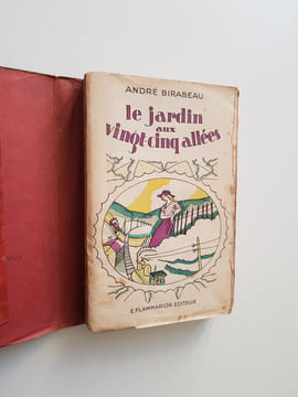 Le jardin aux vingt-cinq allées. Birabeau André