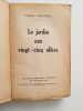 Le jardin aux vingt-cinq allées. Birabeau André