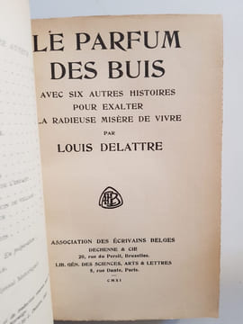 Le Parfum des Buis - avec six autres histoires pour exalter la radieuse misère de vivre. Delattre Louis
