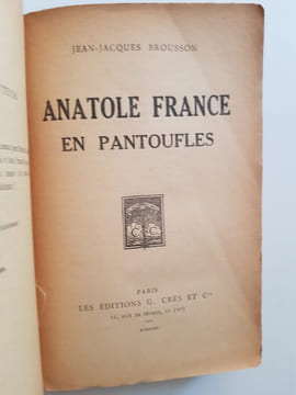 Anatole France en pantoufles. Brousson Jean'Jacques