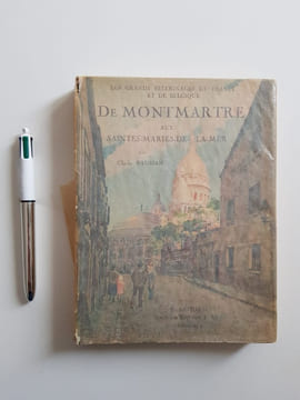 De Montmartre aux Saintes'Maries'de'la'Mer. Les grands pèlerinages de France et de Belgique. Baussan Charles