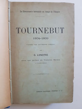 Tournebut 1804-1809. La Chouannerie normande au temps de l'Empire. D'après des documents inédits. Lenotre G