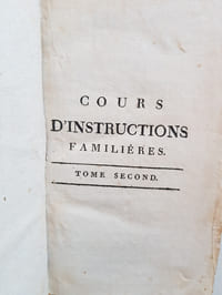 Cours d'instructions familières, pour les Dimanches, les Fêtes et autres jours remarquables de l'année. Troisième édition, revue, corrigée et augmentée. Tomes II à V