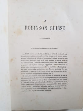 Le Robinson suisse - Journal d'un père de famille naufragé avec ses enfants. Wyss Johann Rudolf