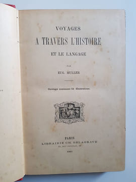 Voyages à travers l'histoire et le langage. Muller Eugène