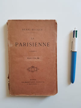 La Parisienne - Comédie en trois actes. Becque Henry