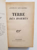 Terre des hommes. Saint-Exup&eacute;ry Antoine de