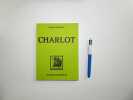 Charlie Chaplin (couverture portant le titre ?Charlot?). Delluc Louis