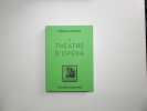 Le Th&eacute;&acirc;tre d'Op&eacute;ra - Histoire - R&eacute;alisations sc&eacute;niques - Possibilit&eacute;s. Horowicz Bronislaw