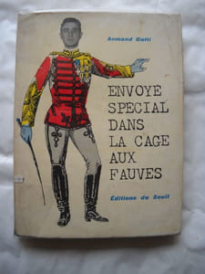 Envoyé spécial dans la cage aux fauves