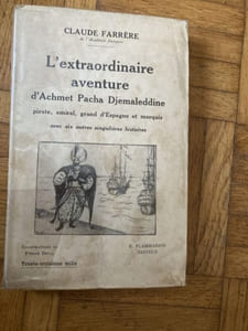 L'extraordinaire aventure d'ACHMET PACHA DJEMALEDDINE. pirate , amiral, grand d'Espagne, et marquis . avec six autres singulières histoires