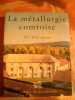 la métallurgie comtoise XVe-XIXe siècles : étude du val de saône.. belhoste claerr-roussel lassus philippe vion-delphin sancey corbineau priou brugier