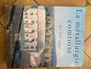 la métallurgie comtoise XVe-XIXe siècles : étude du val de saône.. belhoste claerr-roussel lassus philippe vion-delphin sancey corbineau priou brugier