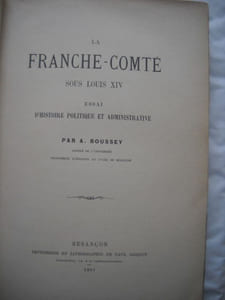 la franche-comté sous louis XIV ESSAI D'HISTOIRE POLITIQUE ET ADMINISTRATIVE
