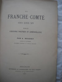 la franche-comté sous louis XIV ESSAI D'HISTOIRE POLITIQUE ET ADMINISTRATIVE