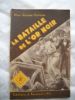 mon roman policier : LA BATAILLE DE L'OR NOIR. PAUL TOSSEL