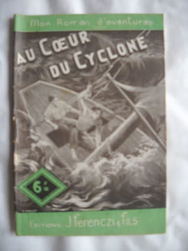 Mon roman d'aventure : AU COEUR DU CYCLONE. ANDRE MICHEL