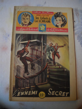 les enfants de la Lorraine, agents secrets de la resistance : L'ENNEMI SECRET. HENRI D'ALZON illustration de René BRANTONNE