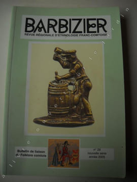 qui est Barbizier ?pouquoi donnet'il son nom à la revue?.ARTICLES :- dans le sud de la FRANCHE-COMTE au XVIIIe siécle : le le lait problématique par ...