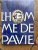 L'HOMME DE PAVIE . tra&icirc;tre ou victime ?. denis gu&eacute;nard