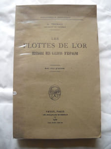 Les flottes de l'or.Histoire des Galions d'Espagne.
